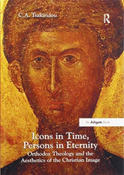 Icons In Time Persons In Eternity By Tsakiridou, C.a.