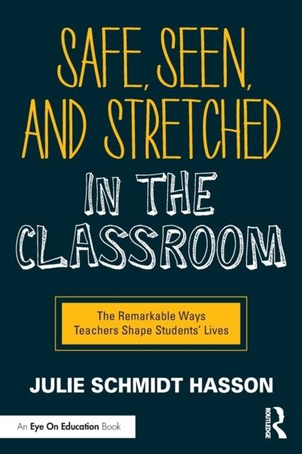 Safe Seen & Stretched In The Classroom