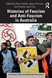 Histories Of Fascism & Antifascism In Au By Smith, Evan