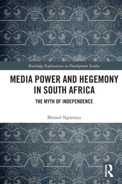 Media Power & Hegemony In South Africa