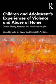 Children & Adolescents Experiences Of Vi By Taylor, Julie C.