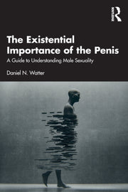 Existential Importance Of The Penis