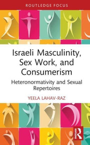 Israeli Masculinity Sex Work & Consumeri