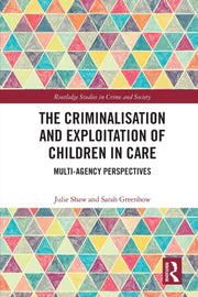 The Criminalisation And Exploitation Of