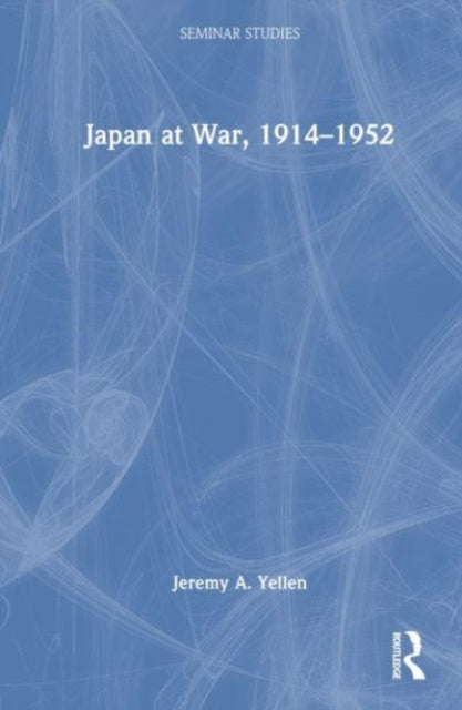 Japan At War 1914  1952