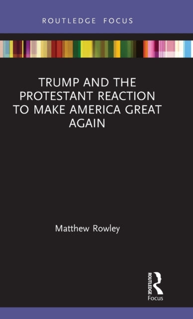 Trump & The Protestant Reaction To Make