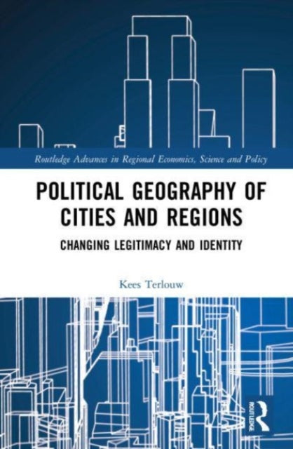 Political Geography Of Cities And Region By Terlouw, Kees