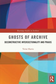 Ghosts Of Archive: Deconstructive Inters