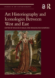Art Historiography And Iconologies Betw By Ba     Us  Wojciech