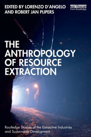 Anthropology Of Resource Extraction