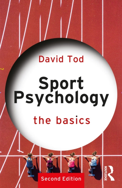 Sport Psychology The Basics 2e Tod