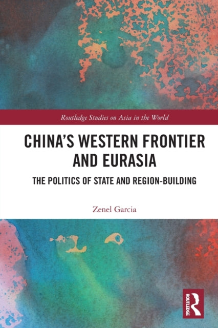Chinas Western Frontier & Eurasia