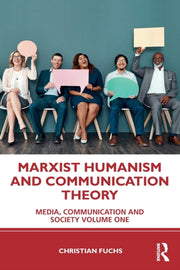 Marxist Humanism & Communication Theory