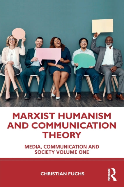 Marxist Humanism & Communication Theory