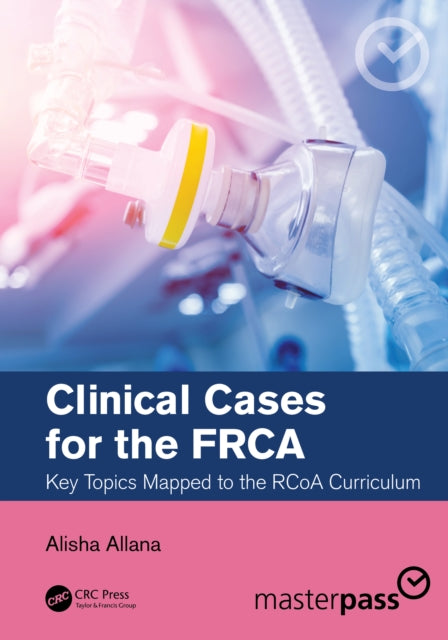 Clinical Cases For The Frca - Allan
