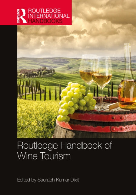 Routledge Handbook Of Wine Tourism By Dixit  Saurabh Kumar