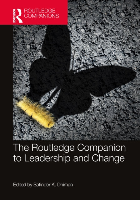 Routledge Companion To Leadership And C By Dhiman  Satinder K.