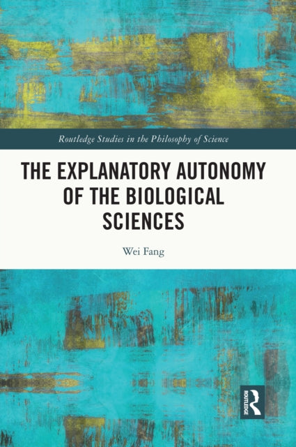 Explanatory Autonomy Of The Biological