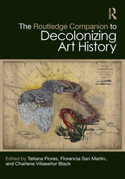 Routledge Companion To Decolonizing Art