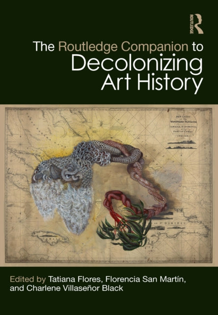 Routledge Companion To Decolonizing Art
