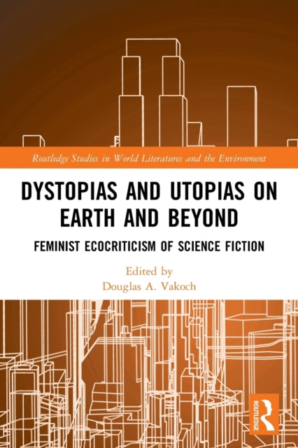 Dystopias And Utopias On Earth And Beyon