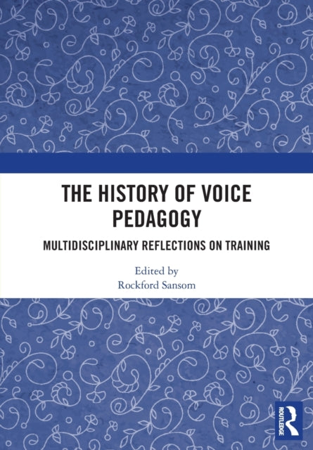History Of Voice Pedagogy