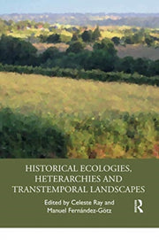 Historical Ecologies Heterarchies & Tran