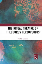 Ritual Theatre Of Theodoros Terzopoulos