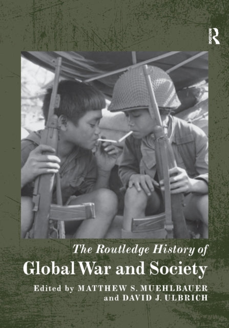 Routledge History Of Global War & Societ