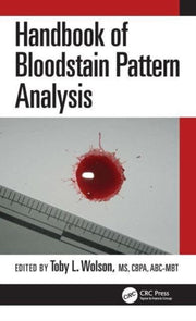 Handbook Of Bloodstain Pattern Analysis