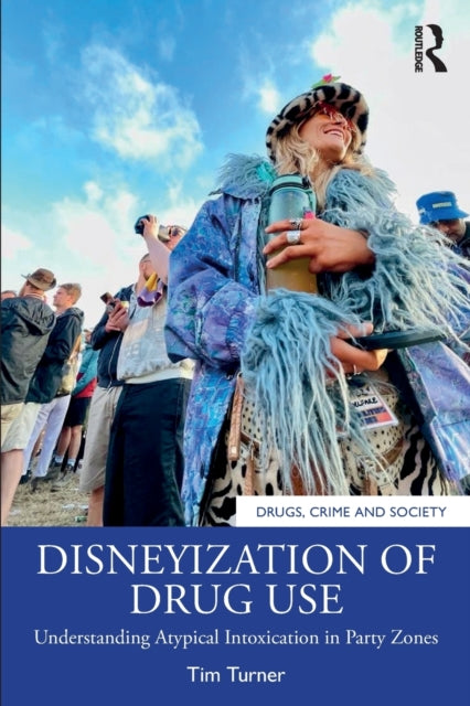 Disneyization Of Drug Use