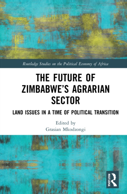Future Of Zimbabwe  S Agrarian Se