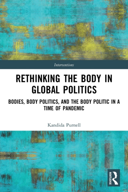 Rethinking The Body In Global Politics