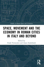 Space Movement & The Economy In Roman Ci