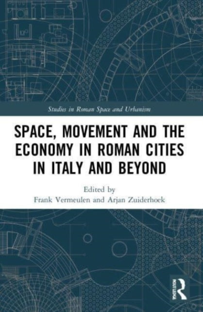 Space Movement & The Economy In Roman Ci