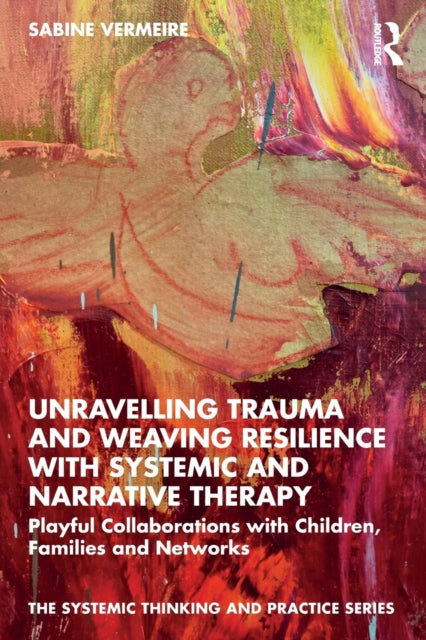 Unravelling Trauma & Weaving Resilience