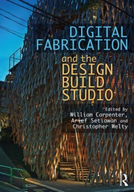 Digital Fabrication & The Design Build S