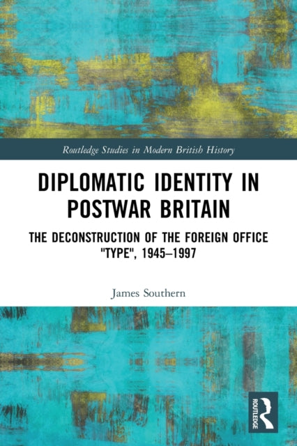 Diplomatic Identity In Postwar Britain
