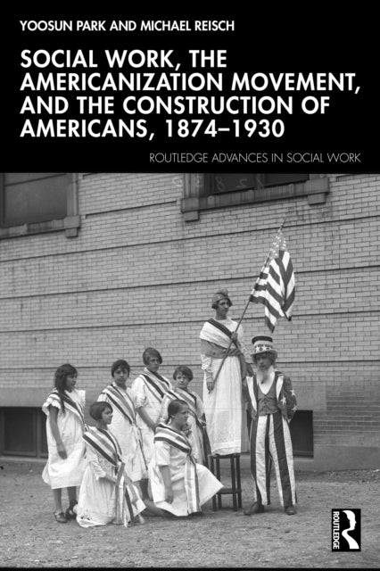 Social Work The Americanization Moveme By Park  Yoosun