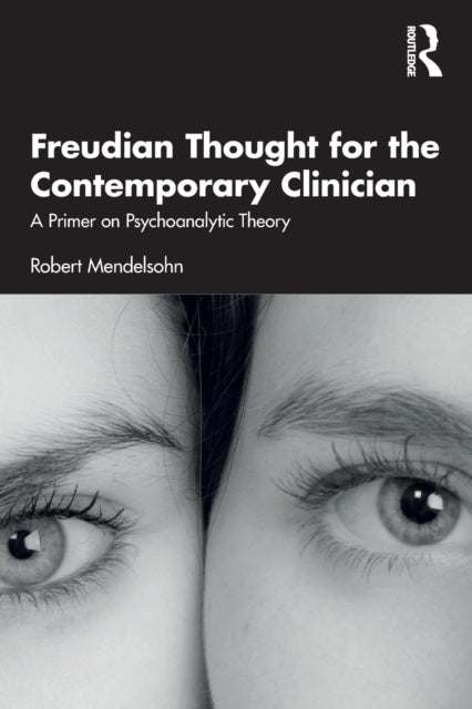 Freudian Thought For The Contemporary Cl