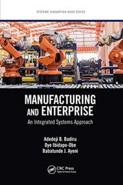 Manufacturing & Enterprise By Badiru, Adedeji B.
