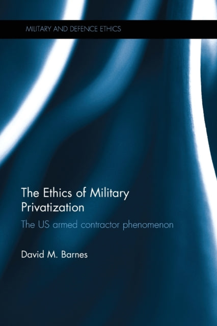 Ethics Of Military Privatization