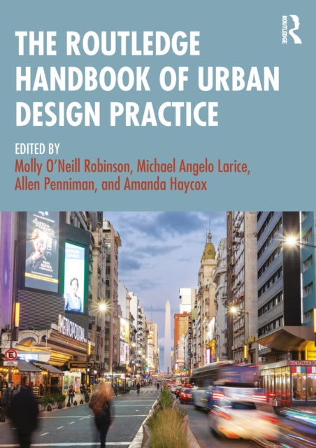 Routledge Handbook Of Urban Design Prac By O        Neill Robin