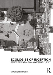 Ecologies Of Inception Ferracina