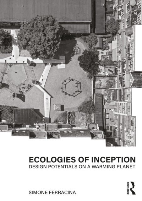 Ecologies Of Inception Ferracina