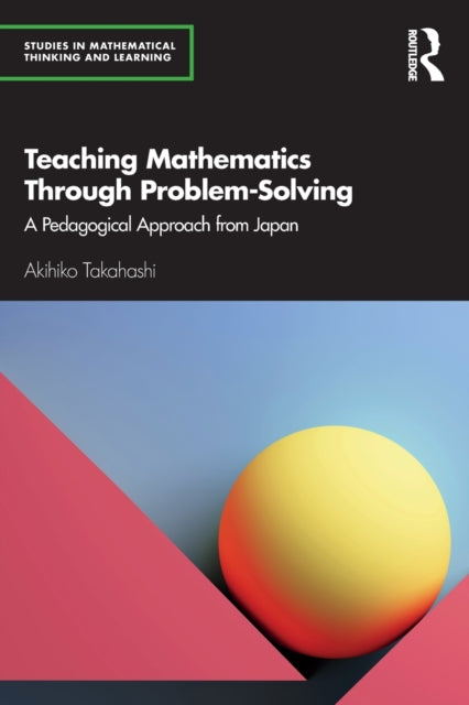 Teaching Mathematics Through Problemsolv