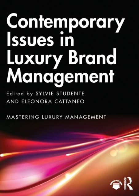 Contemporary Issues In Luxury Brand Mana