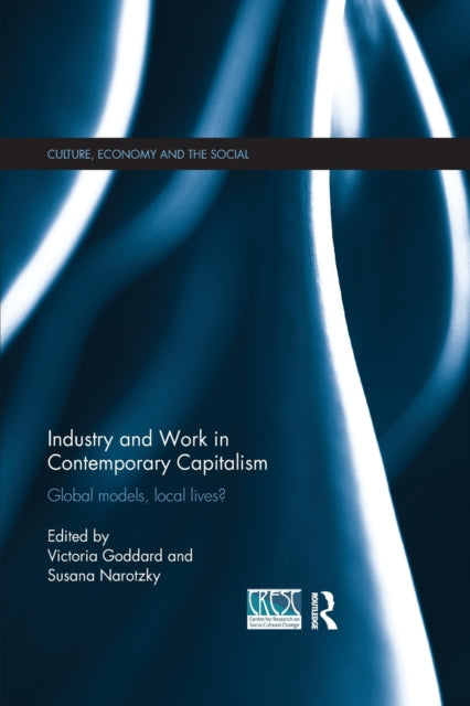 Industry And Work In Contemporary Capita By Goddard, Victoria