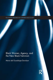 Black Women Agency & The New Black Femin