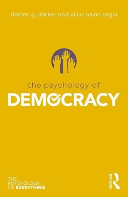 Psychology Of Democracy By Lilleker, Darren G.